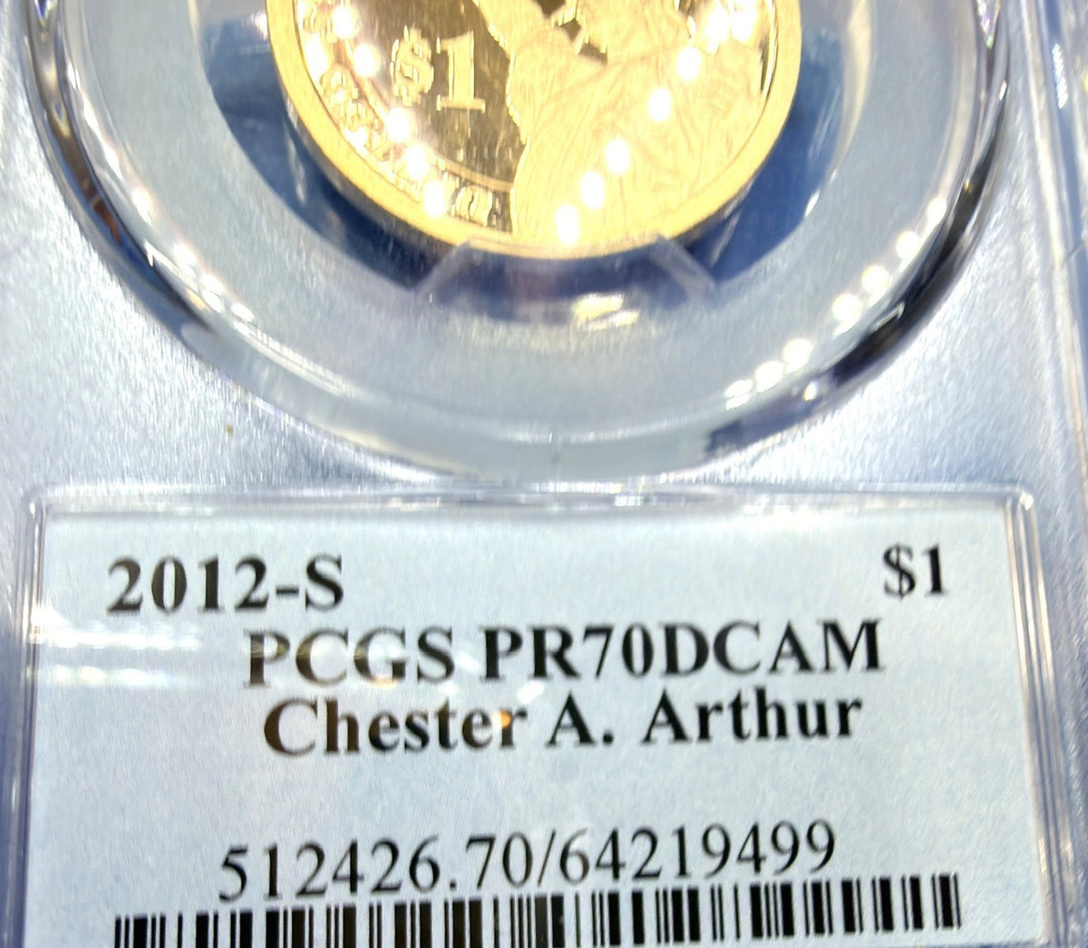 2012-S Chester A Arthur Presidential Dollar $1 PCGS PR70DCAM Deep Cameo Proof