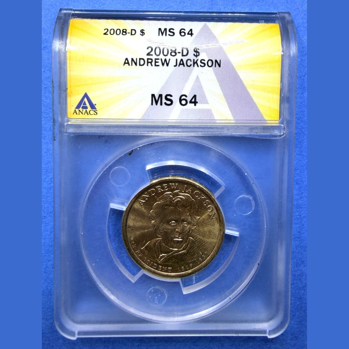 2008-D Andrew Jackson Presidential Dollar ANACS MS64 Denver Mint Golden $1 Coin