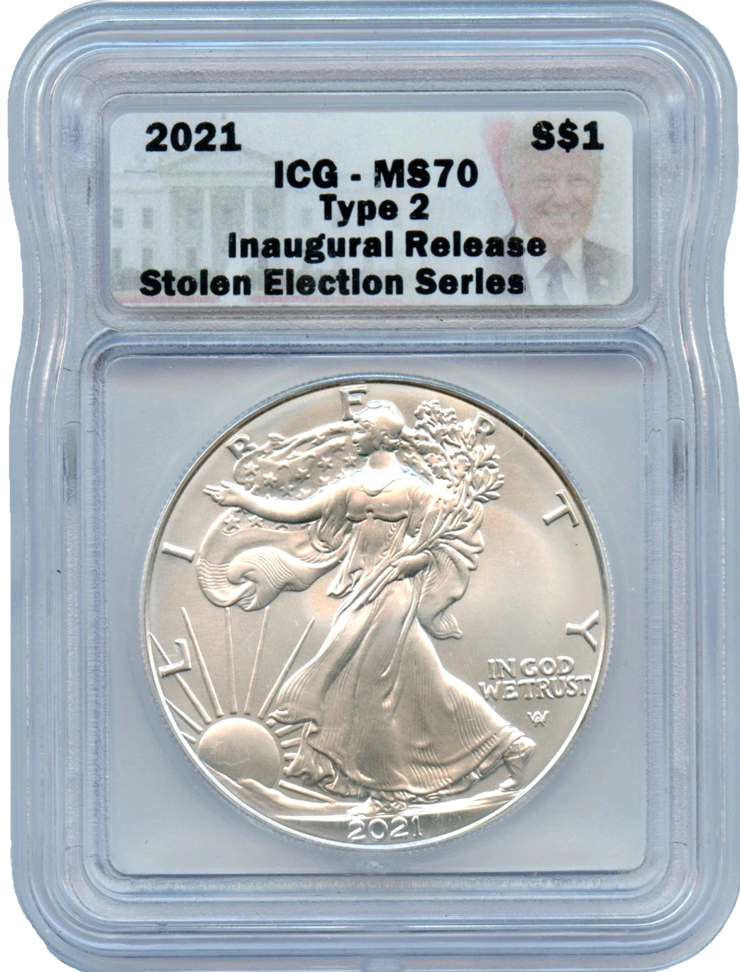2021 Type 2 American Silver Eagle .999 ICG MS70 Donald Trump Stolen Election