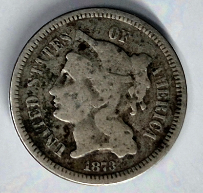 1873 3 Cent Nickel Good+ Features Full Liberty Closed "3" Hole Filler