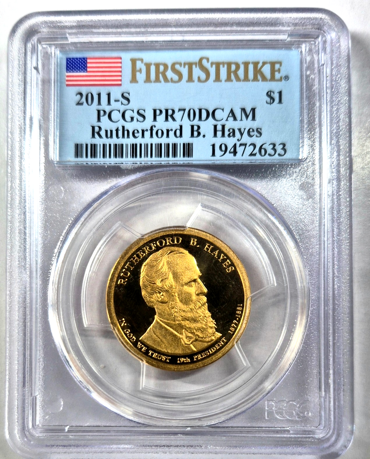 2011-S Rutherford B. Hayes PCGS PR70 Certified First Strike Presidential Dollar